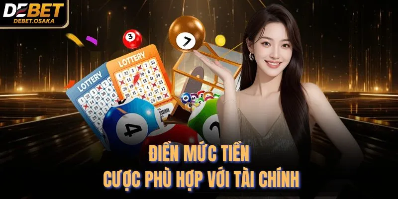 Điền mức tiền cược phù hợp với tài chính