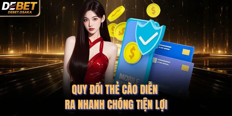 Quy đổi thẻ cào diễn ra nhanh chóng tiện lợi